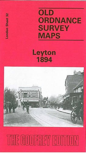 Leyton 1894: London Sheet 032.2 (Old Ordnance Survey Maps of London)