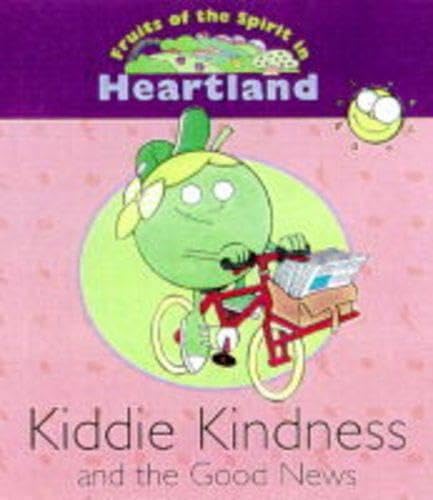 Kiddie Kindness and the Good News (Heartland)