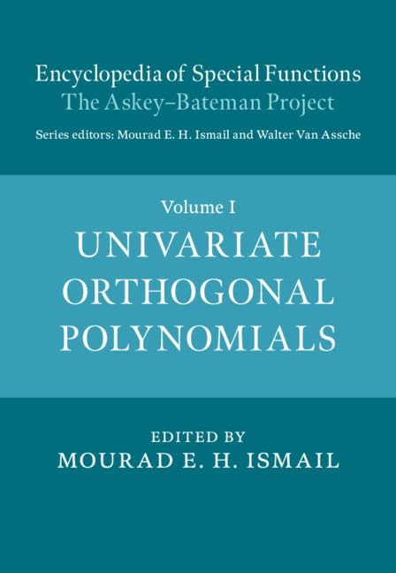Encyclopedia of Special Functions: The Askey-Bateman Project (Encyclopedia of Special Functions: The Askey-Bateman Project 3 Hardback Books) (Volume 1