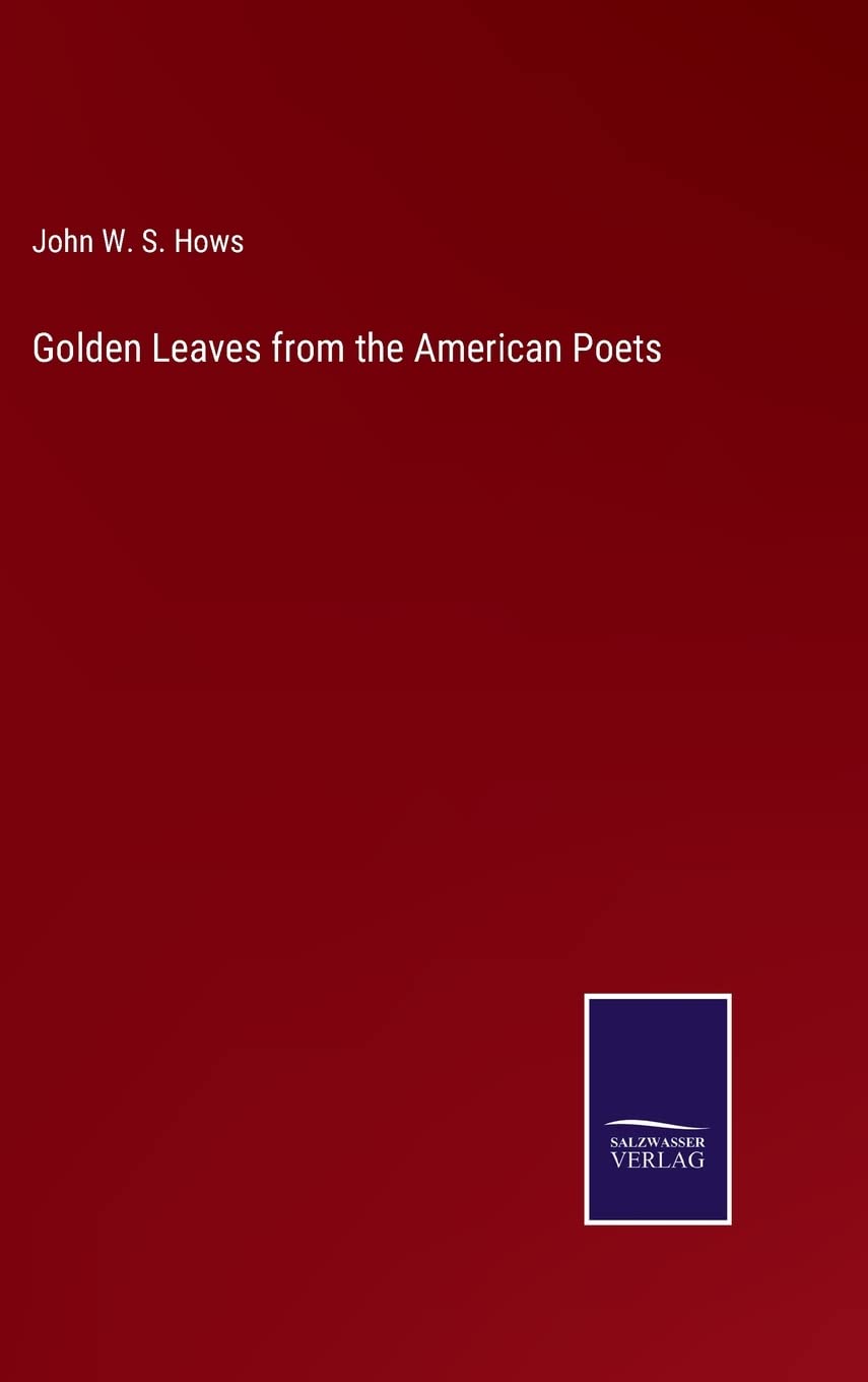 Golden Leaves from the American Poets