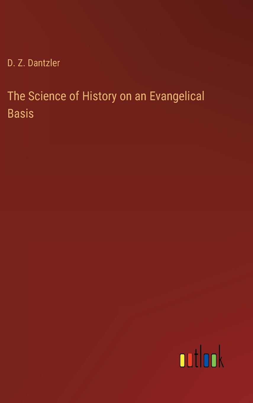 The Science of History on an Evangelical Basis