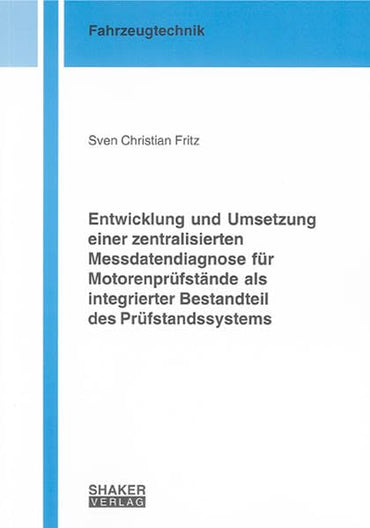 Entwicklung und Umsetzung einer zentralisierten Messdatendiagnose für Motorenprüfstände als integrierter Bestandteil des Prüfstandssystems