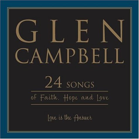 Love Is the Answer: 24 Songs of Faith Hope & Love
