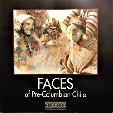 FACES of Pre-Columbian Chile