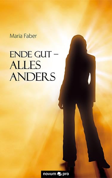 Ende gut - Alles anders (German Edition)