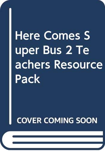 Here Comes Super Bus 2: Teacher's Resource Pack