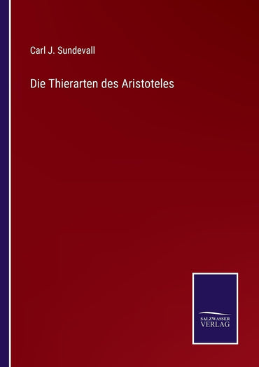 Die Thierarten des Aristoteles (German Edition)