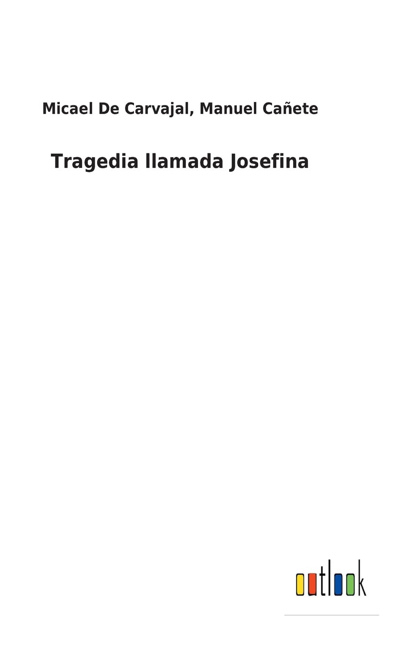Tragedia llamada Josefina (Spanish Edition)