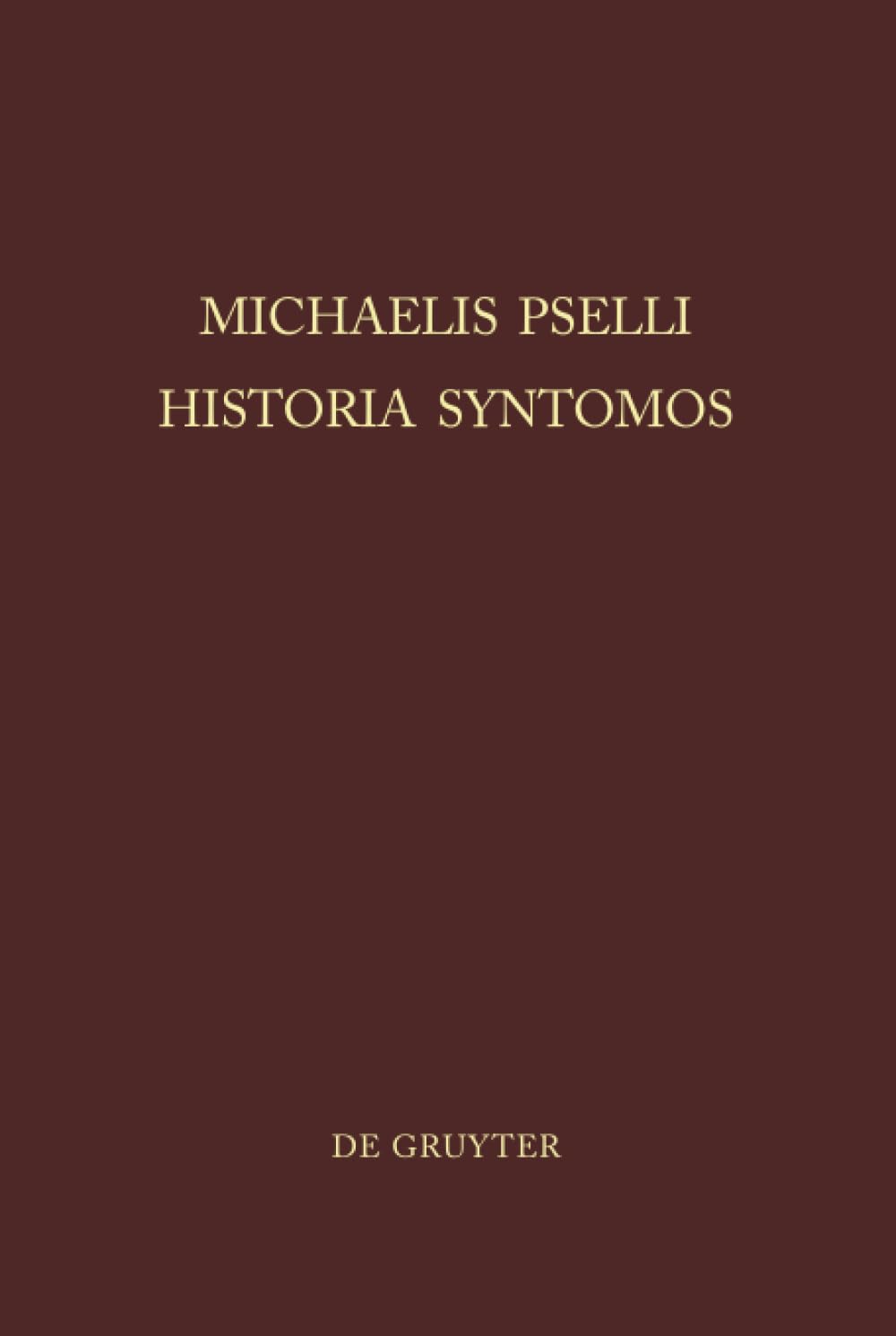 Michaelis Pselli : Historia Syntomos