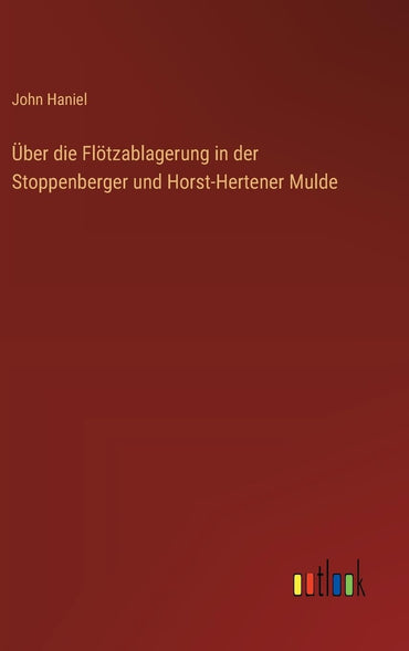 Über die Flötzablagerung in der Stoppenberger und Horst-Hertener Mulde (German Edition)