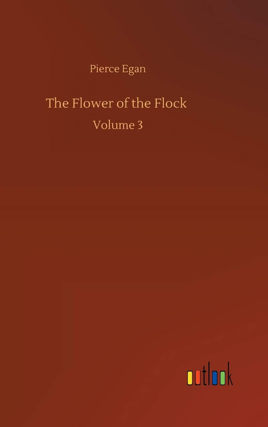 The Flower of the Flock: Volume 3