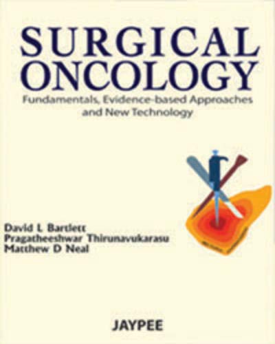 Surgical Oncology: Fundamentals, Evidence-Based Approaches and New Technologies