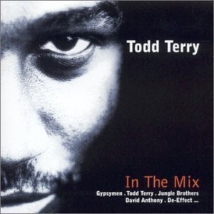 Todd Terry: In the Mix Compilation