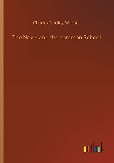 The Novel and the common School