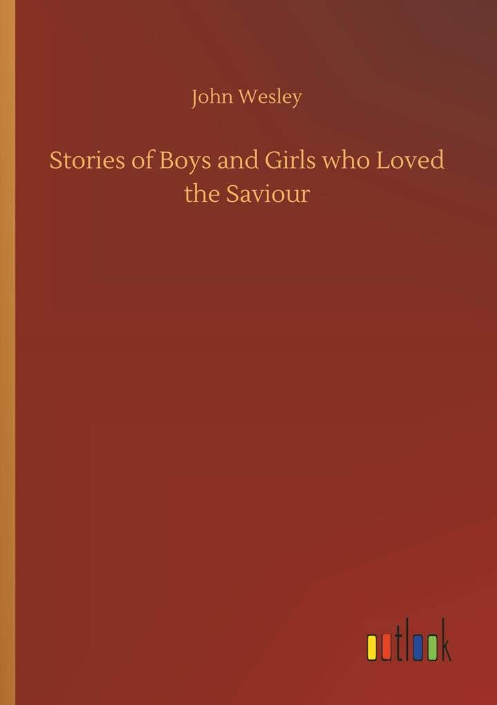 Stories of Boys and Girls who Loved the Saviour