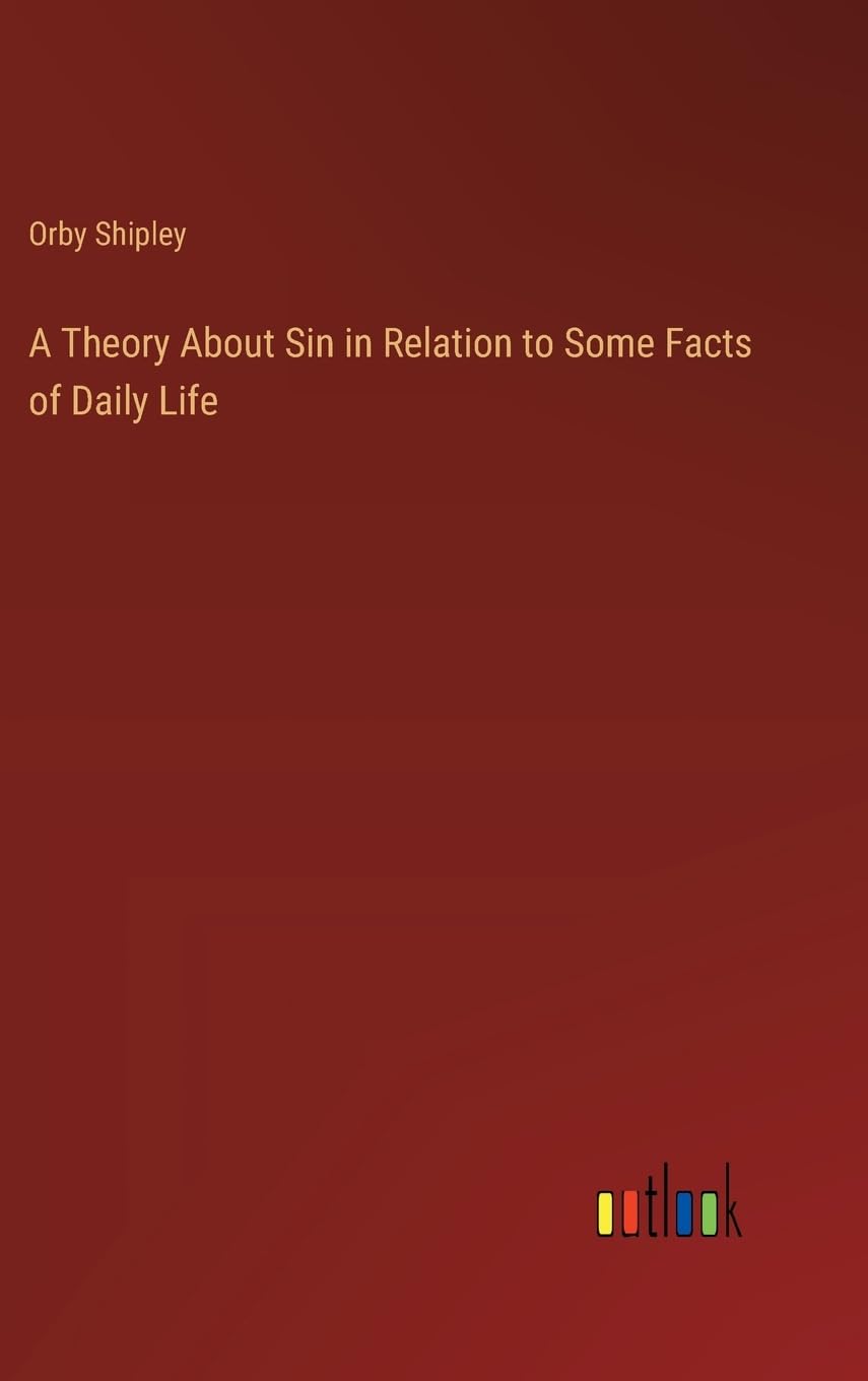 A Theory About Sin in Relation to Some Facts of Daily Life