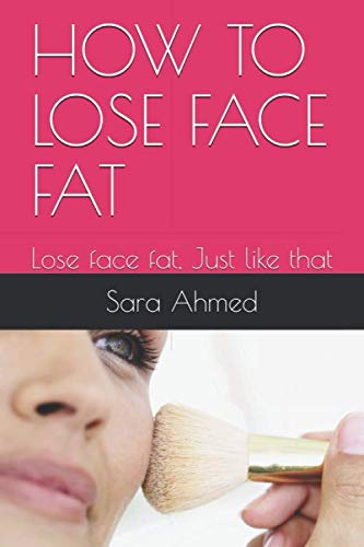 HOW TO LOSE FACE FAT: Lose face fat, Just like that