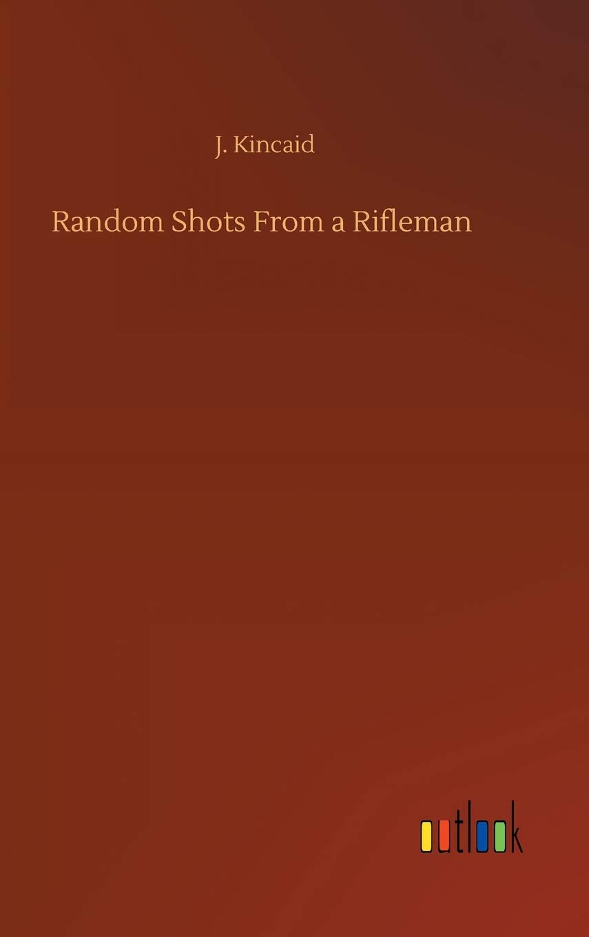 Random Shots From a Rifleman