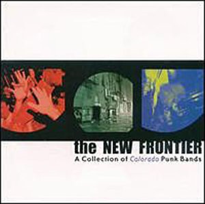 New Frontier - A Collection of Colorado Punk Bands