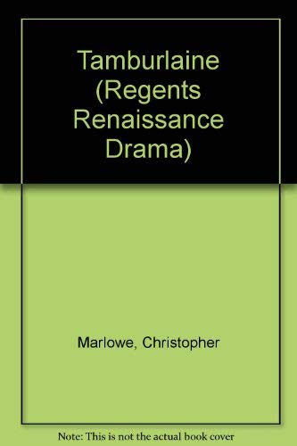 Tamburlaine (Regents Renaissance Drama)