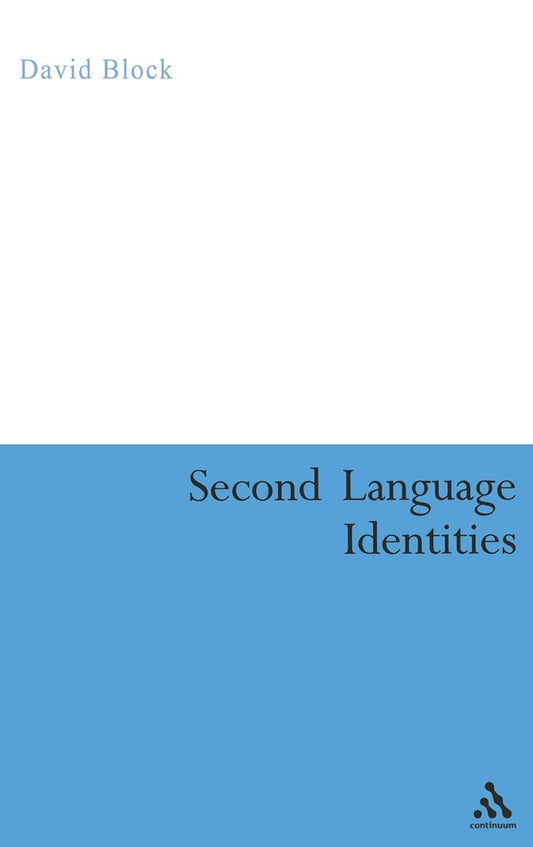 Second Language Identities (Bloomsbury Classics in Linguistics)