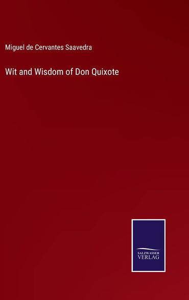 Wit and Wisdom of Don Quixote