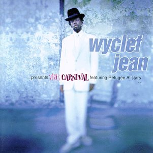Wyclef Jean presents The Carnival featuring Refugee Allstars