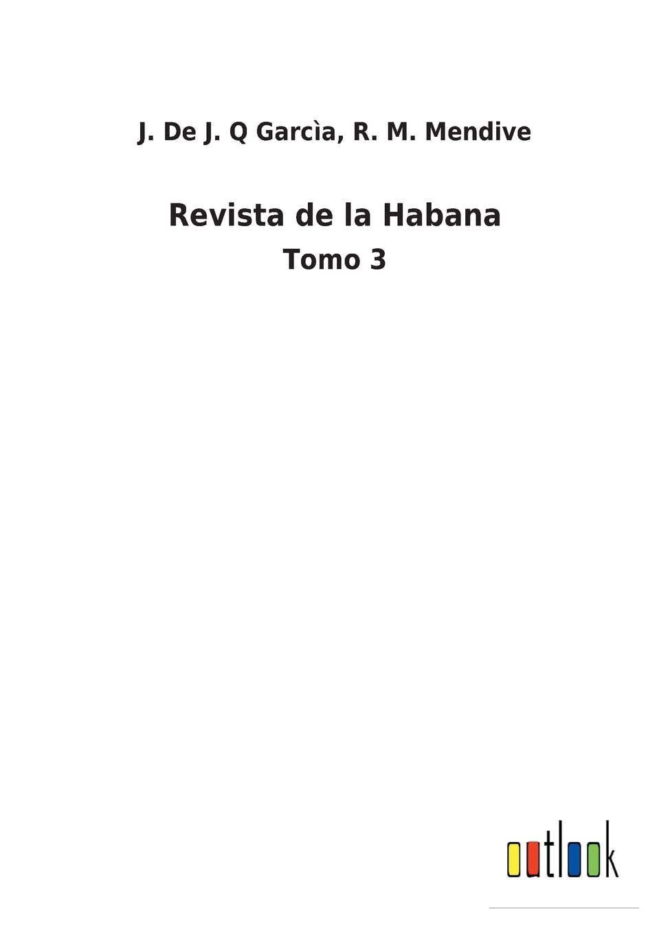 Revista de la Habana: Tomo 3 (Spanish Edition)