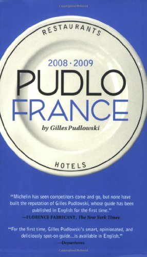 Pudlo France 2008-2009: A Hotel and Restaurant Guide by Gilles Pudlowski (2008-06-10)