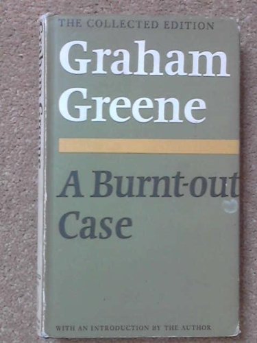 Burnt Out Case (The Collected Edition)