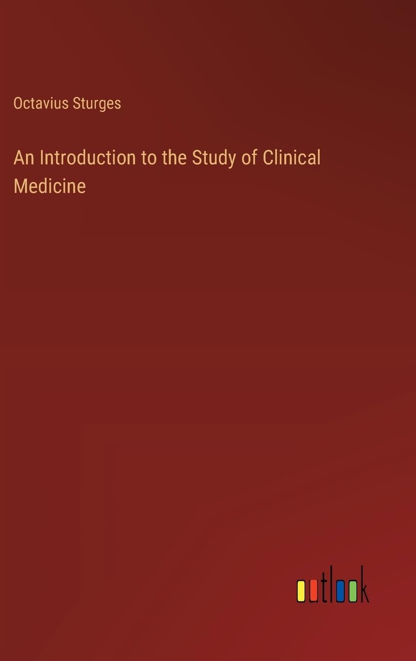 An Introduction to the Study of Clinical Medicine
