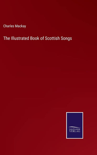 The Illustrated Book of Scottish Songs