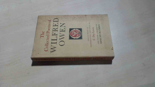 The Collected Poems Of Wilfred Owen With a Memoir by Edmund Blunden