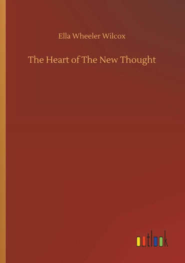 The Heart of The New Thought