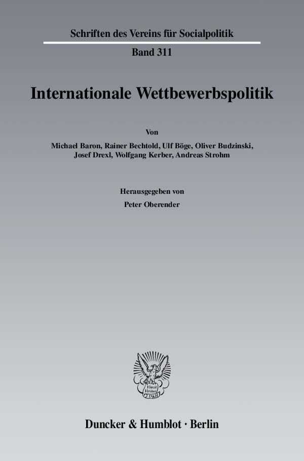 Internationale Wettbewerbspolitik. (Schriften Des Vereins Fur Socialpolitik) (German Edition)