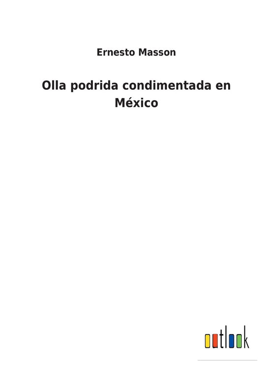 Olla podrida condimentada en México (Spanish Edition)