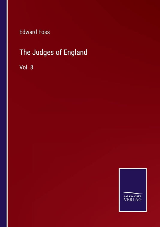 The Judges of England: Vol. 8