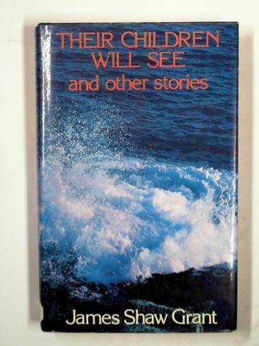 Their children will see: and other stories