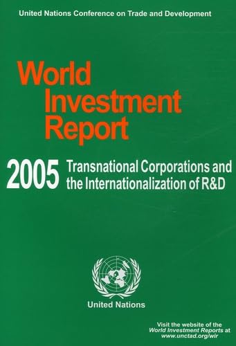 World Investment Report 2005: Transnational Corporations and the I Nternationalization of R&d (includes Cd Rom)