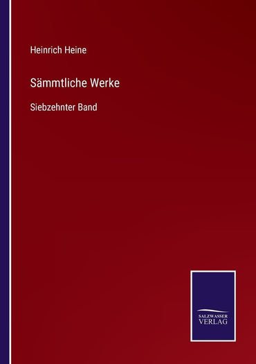Sämmtliche Werke: Siebzehnter Band (German Edition)
