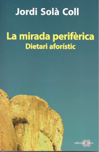 La mirada perifèrica: Dietari aforístic