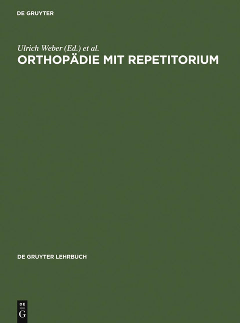 Orthopädie mit Repetitorium (De Gruyter Lehrbuch) (German Edition)
