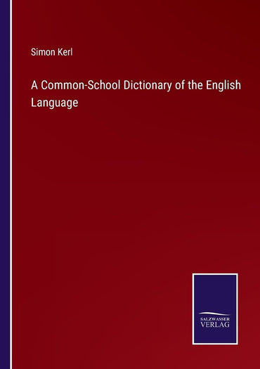 A Common-School Dictionary of the English Language