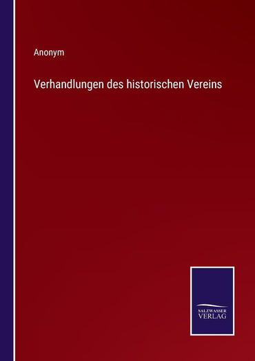 Verhandlungen des historischen Vereins (German Edition)