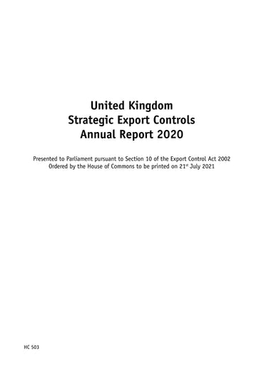 United Kingdom Strategic Export Controls Annual Report 2020 (House of Commons Paper) HC 503
