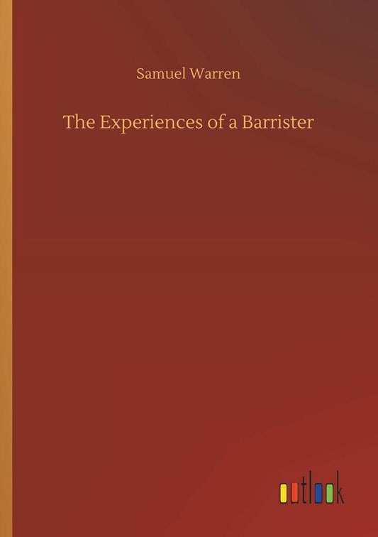 The Experiences of a Barrister