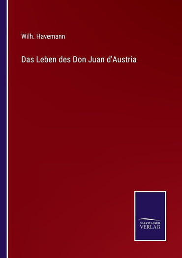 Das Leben des Don Juan d'Austria (German Edition)