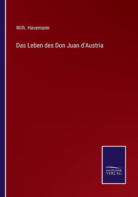 Das Leben des Don Juan d'Austria (German Edition)