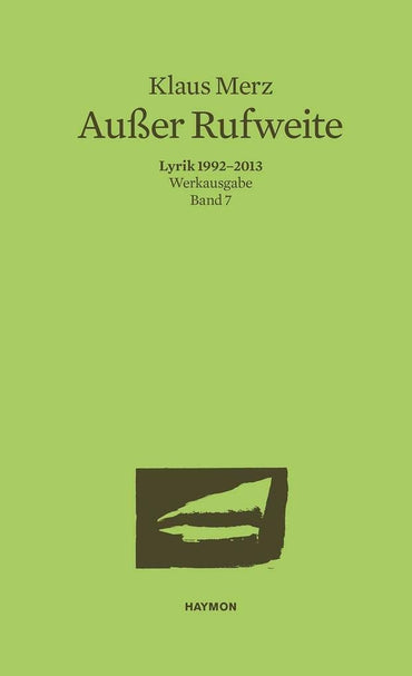 Außer Rufweite: Lyrik 1992-2013. Werkausgabe Band 7