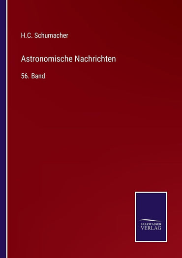 Astronomische Nachrichten: 56. Band (German Edition)
